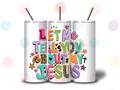 Let Me Tell You About My Jesus – 20oz Christian Tumbler