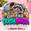 Certified Trash Panda Holographic Sticker