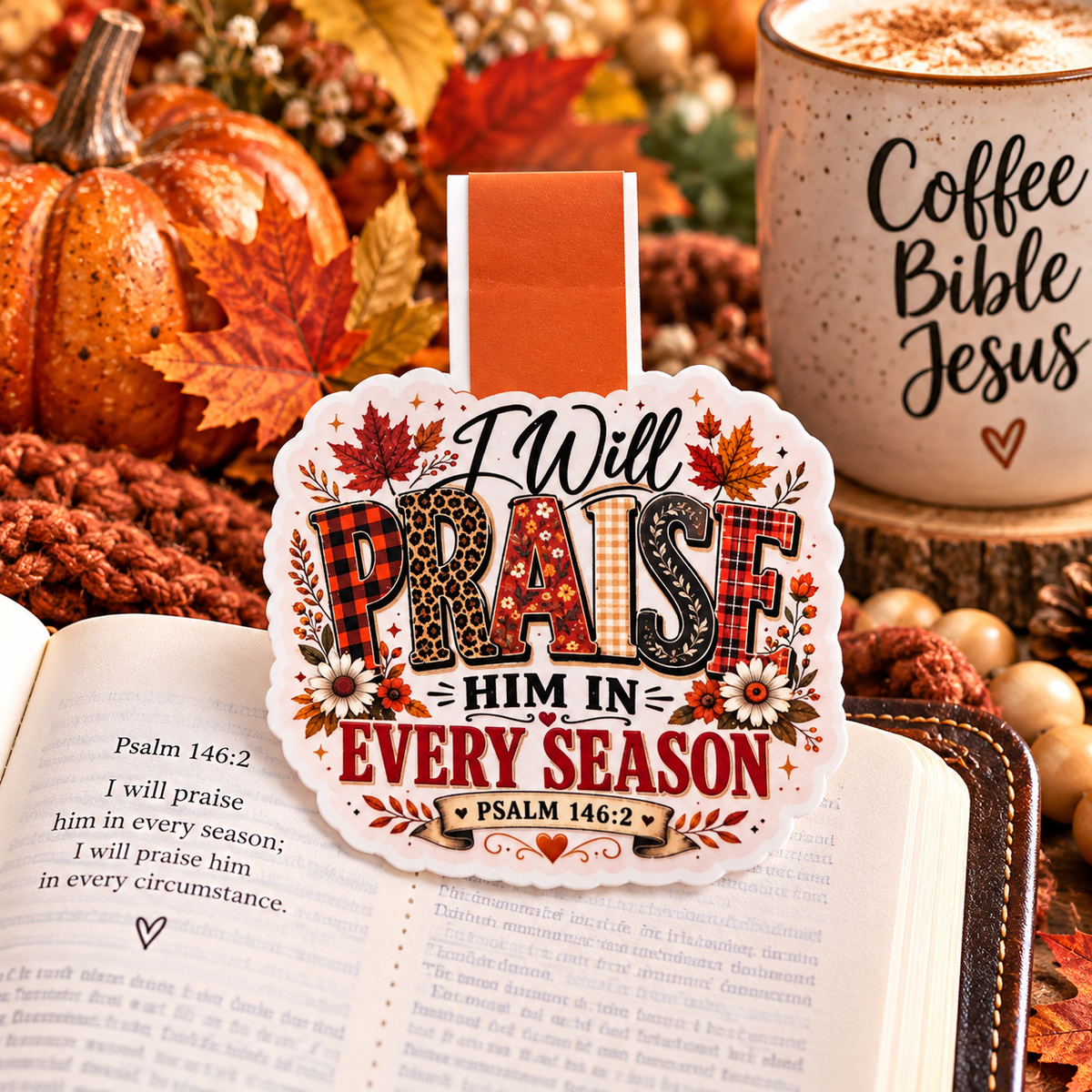 I Will Praise Him in Every Season Fall Magnetic Bookmark