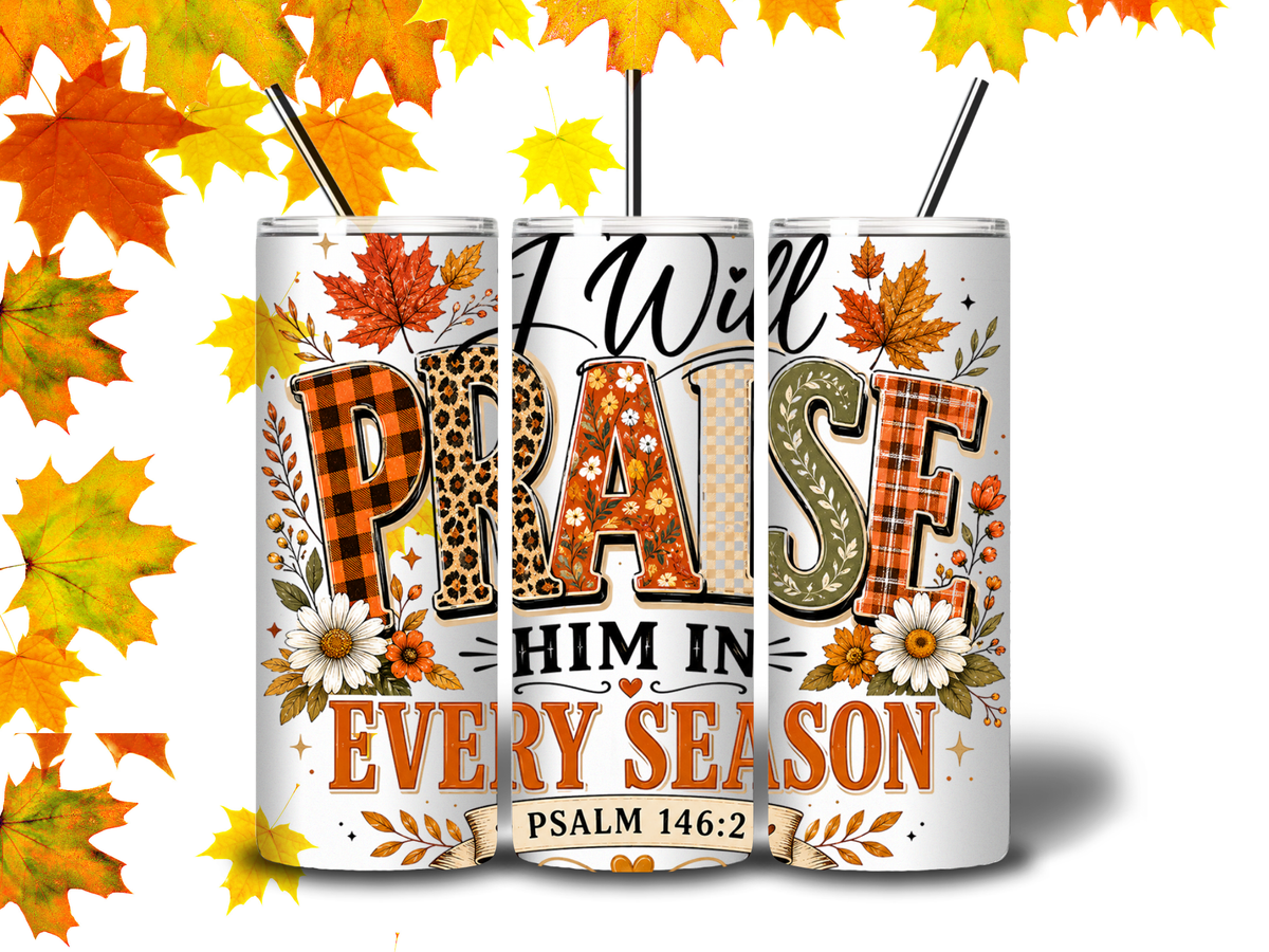 Fall Praise Tumbler 20oz