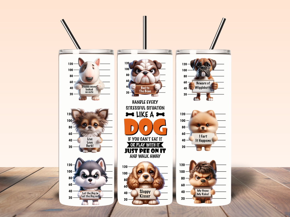 Handle It Like a Dog – Funny 20oz Tumbler