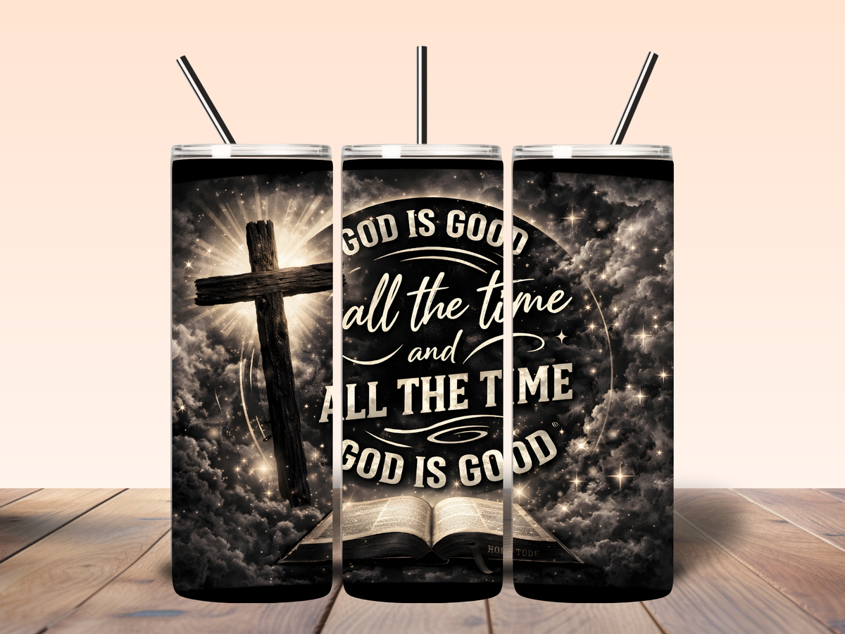 God Is Good All the Time 20oz Tumbler