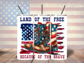 Land of the Free Because of the Brave 20oz Tumbler