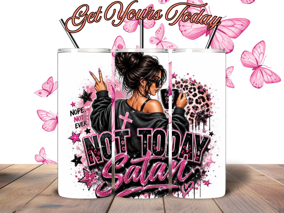Not Today Satan Pink & Black 20oz Tumbler