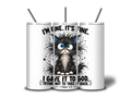 I’m Fine—I Gave It to God Funny Cat 20oz Tumbler